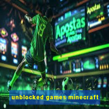 unblocked games minecraft